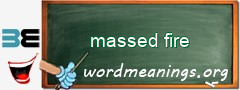 WordMeaning blackboard for massed fire